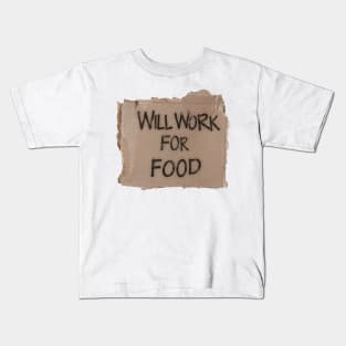 Will Work For Food - Cardboard Kids T-Shirt